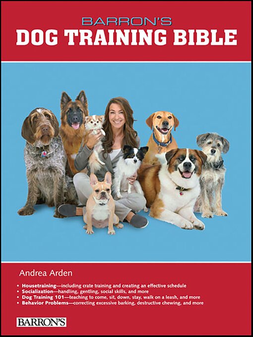 Title details for B.E.S. Dog Training Bible by Andrea Arden - Available